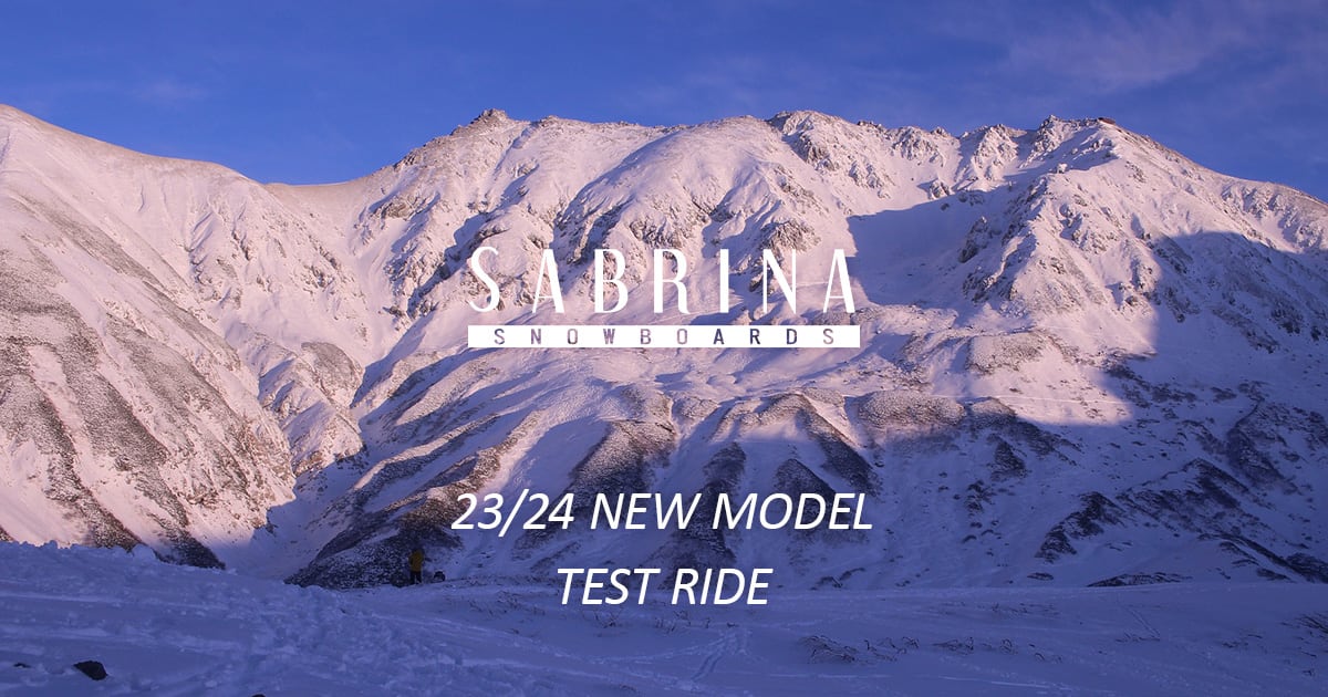 SABRINA 23/24 Model Test Ride スケジュール | SABRINA SNOWBOARDS